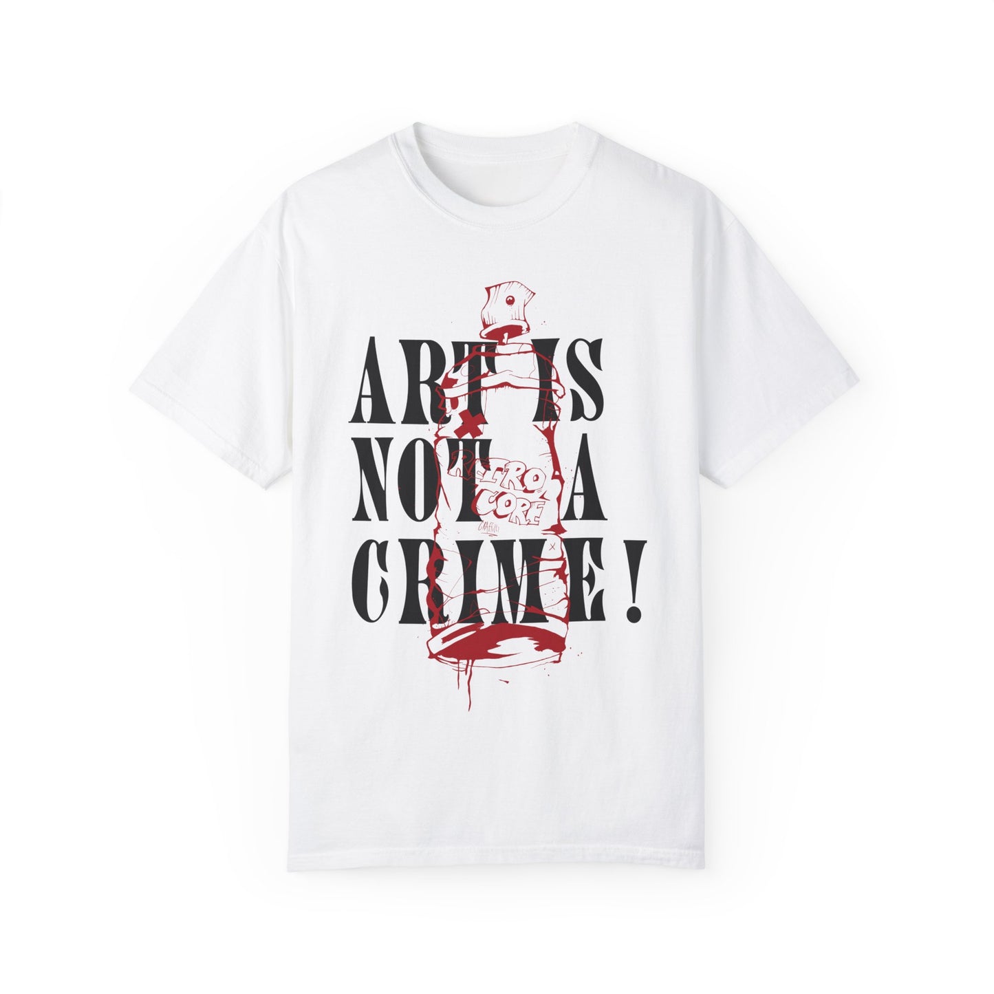 Art is Not a Crime! - Unisex Garment-Dyed T-shirt