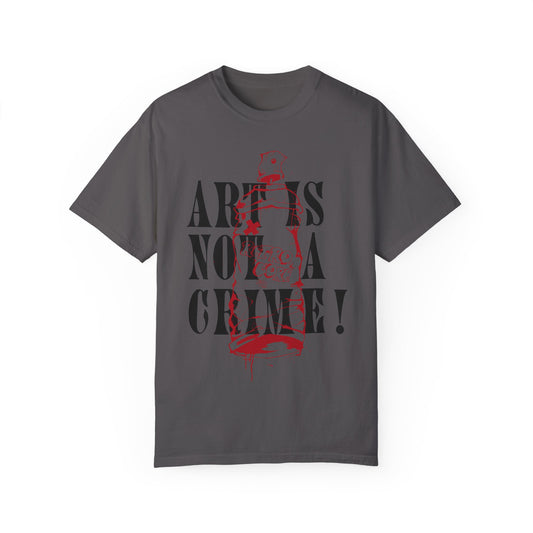 Art is Not a Crime! - Unisex Garment-Dyed T-shirt